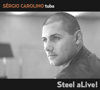 Steel aLive! - S�rgio Carolino - Tuba