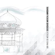 Sociedade Musical Mindense - 100 Anos de Música