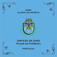 Orfeão de Eiriz - Eiriz Aldeia da Música