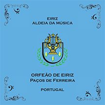 Orfeão de Eiriz - Eiriz Aldeia da Música