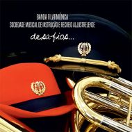 Banda Filarmónica SMIR Aljustrelense - Desafios...