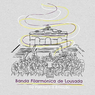 Banda Filarmonica de Lousada - Da Partitura à Emoção