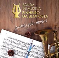 Banda de Música de Pinheiro da Bemposta - Paixão Pela Música